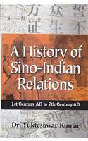 A History of Sino-Indian Relations : 1st Century A.D. to 7th