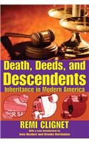 Death, Deeds, and Descendents