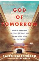 God of Tomorrow: How to Change the World by Loving Nobodies, Somebodies and Everybody in Between