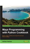 Maya Programming with Python Cookbook