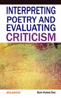 Interpreting Poetry And Evaluating Criticism