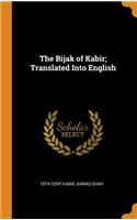 The Bijak of Kabir; Translated Into English