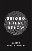 Seiobo There Below