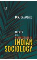 Themes and Perspectives in Indian Sociology