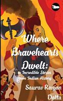 Where Braveheart Dwelt