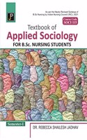 Textbook of Applied Sociology for B.Sc. Nursing Students Semester-I (As Per Newly Revised Syllabus by INC) Course Code SOCI 115