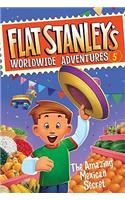 Flat Stanley's Worldwide Adventures #5: The Amazing Mexican Secret