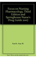 Focus on Nursing Pharmacology, Third Edition and Springhouse Nurse's Drug Guide 2007