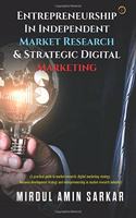 ENTREPRENEURSHIP IN INDEPENDENT MARKET RESEARCH & STRATEGIC DIGITAL MARKETING