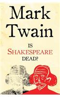 Is Shakespeare Dead?