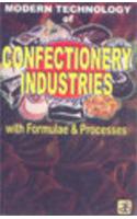 Modern Technology Of Confectionery Industries with Formulae & Processes