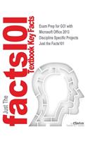 Exam Prep for GO! with Microsoft Office 2013 Discipline Specific Projects