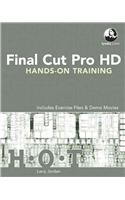 Final Cut Pro Hd Hands-On Training [With DVD]