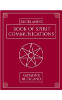 Buckland's Book of Spirit Communications