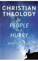 Christian Theology for People in a Hurry