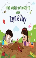 Zayn and Zoey The World of Insects - Educational Story Book for Kids - Children's Early Learning Picture Book (Ages 3 to 8 Years)