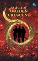 Dust of Golden Crescent