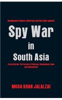 Spy War in South Asia