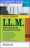 Solved Papers of LLM Entrance Examinations [12th edition] [2024] by Singhal Law Publications