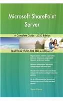 Microsoft SharePoint Server A Complete Guide - 2020 Edition