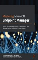 Mastering Microsoft Endpoint Manager