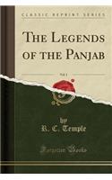 The Legends of the Panjab, Vol. 1 (Classic Reprint)