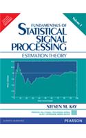 Fundamentals of Statistical Processing, Volume 1: Estimation Theory