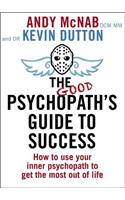 Good Psychopath's Guide to Success