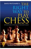 The Right Way to Play Chess