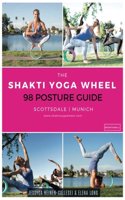 Shakti Yoga Wheel - 98 Posture Guide