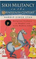 Sikh Militancy in the Seventeenth Century