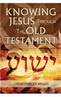 Knowing Jesus Through the Old Testament