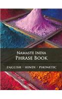 Namaste India Phrase Book English - Hindi - Phoenetic