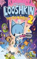 Looshkin: The Big Number 2