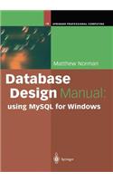 Database Design Manual: Using MySQL for Windows