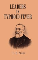 Leaders In Typhoid Fever