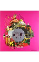 DELIGHTFUL DELHI A TO Z