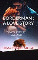 BORDERMAN: A LOVE STORY