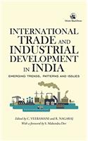 International Trade and Industrial Development in India: Emerging Trends, Patterns and Issues