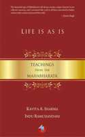 Life is As is: Teachings from the Mahabharata