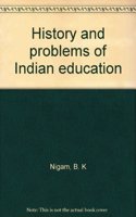 History and Problems of Indian Education