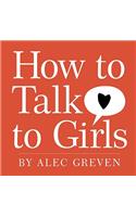 How to Talk to Girls