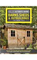 Ultimate Guide: Barns, Sheds & Outbuildings, Updated 4th Edition