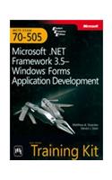 Mcts Self-Paced Training Kit (Exam 70–505): Microsoft® .Net Framework 3.5—Windows Forms Application Development