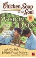 Chicken Soup For The  Soul:The Wisdom Of Dads