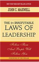 The 21 Irrefutable Laws Of Leadership